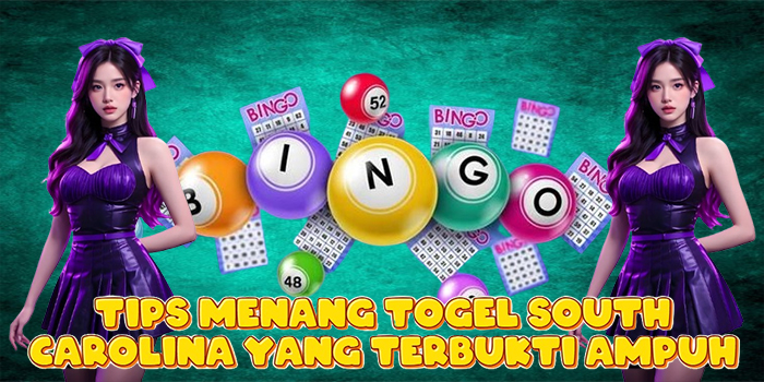 Tips Menang Togel South Carolina Yang Terbukti Ampuh